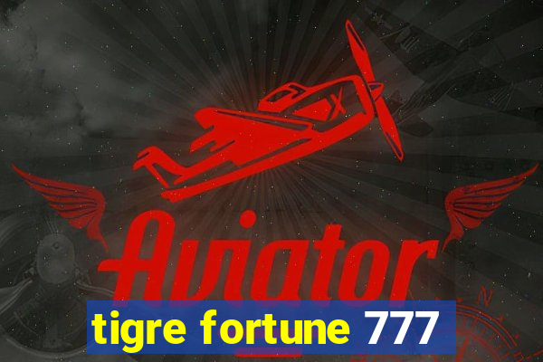 tigre fortune 777